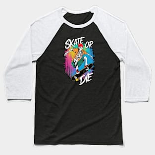 SKATE OR DIE GRAFFITI Baseball T-Shirt